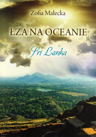 Łza na oceanie - Sri Lanka - Zofia Małecka [KSIĄŻKA]