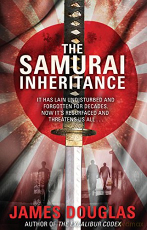 The Samurai Inheritance: An adrenalin-fuelled historical thriller that will have you absolutely hooked from the start - James Douglas [KSIĄŻKA]