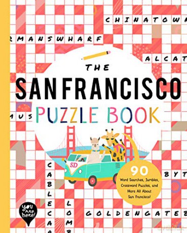 The San Francisco Puzzle Book: 90 Word Searches, Jumbles, Crossword Puzzles, and More All about San Francisco, California! [KSIĄŻKA]