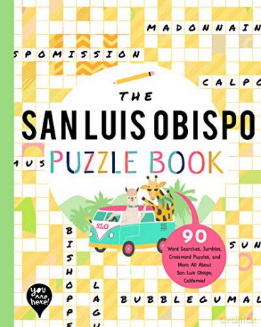 The San Luis Obispo Puzzle Book: 90 Word Searches, Jumbles, Crossword Puzzles, and More All about San Luis Obispo, California! [KSIĄŻKA]