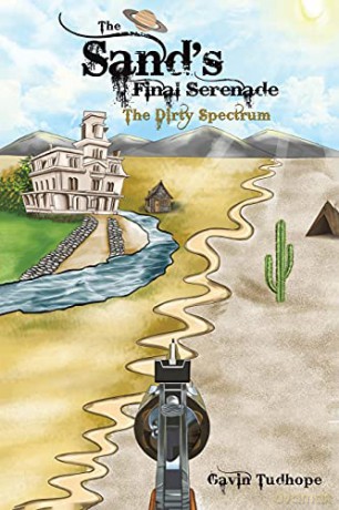 The Sand's Final Serenade: The Dirty Spectrum - Gavin Tudhope [KSIĄŻKA]