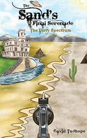 The Sand's Final Serenade: The Dirty Spectrum - Gavin Tudhope [KSIĄŻKA]