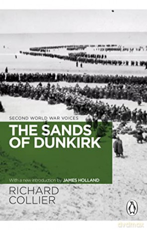 The Sands of Dunkirk (Second World War Voices, 2) - Richard Collier [KSIĄŻKA]