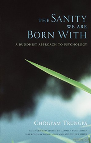 The Sanity We are Born with: A Buddhist Approach to Psychology - Chogyam Trungpa [KSIĄŻKA]