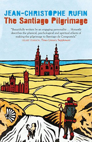 The Santiago Pilgrimage: Walking the Immortal Way - Jean-Christophe Rufin [KSIĄŻKA]