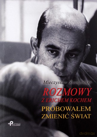 Rozmowy z Erichem Kochem - Mieczysław Siemieński [KSIĄŻKA]