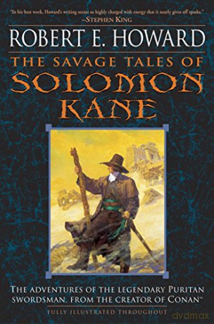 The Savage Tales of Solomon Kane - Robert E. Howard [KSIĄŻKA]