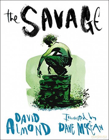 The Savage: 1 - David Almond [KSIĄŻKA]