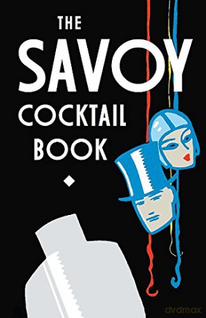 The Savoy Cocktail Book - The Savoy Hotel [KSIĄŻKA]