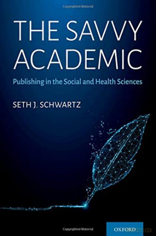 The Savvy Academic: Publishing in the Social and Health Sciences - Seth J. Schwartz [KSIĄŻKA]