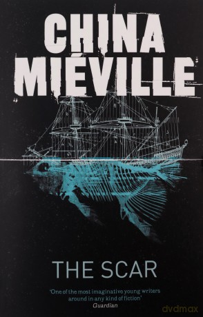 The Scar - China Miéville [KSIĄŻKA]