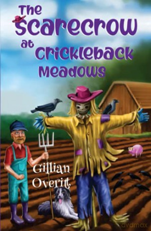 The Scarecrow at Crickleback Meadows - Gillian Overitt [KSIĄŻKA]