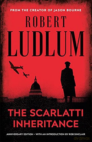 The Scarlatti Inheritance: Action, adventure, espionage and suspense from the master storyteller - Robert Ludlum [KSIĄŻKA]
