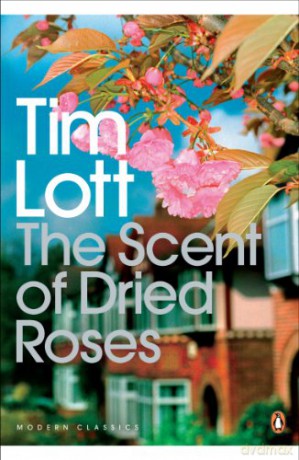 The Scent of Dried Roses: One family and the end of English Suburbia - an elegy (Penguin Modern Classics) - Tim Lott [KSIĄŻKA]