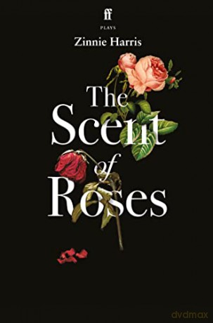 The Scent of Roses - Zinnie Harris [KSIĄŻKA]
