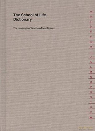 The School of Life Dictionary: The Language of Emotional Intelligence - The School of Life [KSIĄŻKA]
