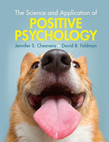 The Science and Application of Positive Psychology - Jennifer S. Cheavens [KSIĄŻKA]