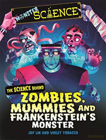 The Science Behind Zombies, Mummies and Frankenstein's Monster (Monster Science) - Joy Lin [KSIĄŻKA]