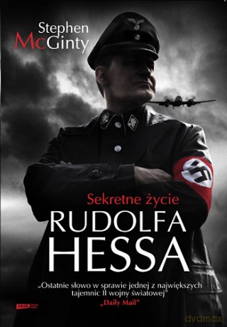 Sekretne życie Rudolfa Hessa - Stephen McGinty [KSIĄŻKA]