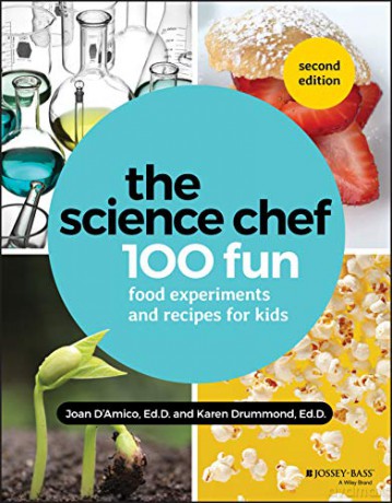 The Science Chef: 100 Fun Food Experiments and Recipes for Kids - Karen E. Drummond [KSIĄŻKA]
