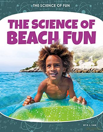 The Science of Beach Fun (The Science of Fun) - R.L. Van [KSIĄŻKA]