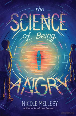 The Science of Being Angry - Nicole Melleby [KSIĄŻKA]