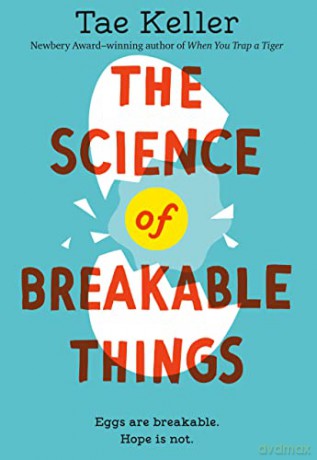 The Science of Breakable Things - Tae Keller [KSIĄŻKA]