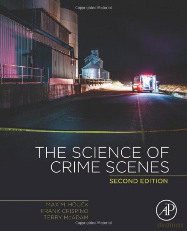 The Science of Crime Scenes - Max M. Houck [KSIĄŻKA]