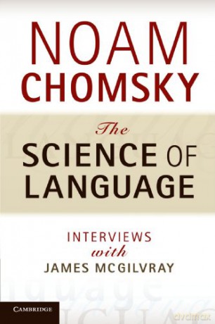 The Science of Language: Interviews with James McGilvray - Noam Chomsky [KSIĄŻKA]
