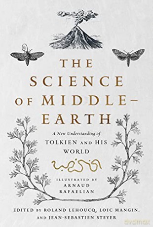 The Science of Middle-earth: A New Understanding of Tolkien and His World - Lehoucq [KSIĄŻKA]