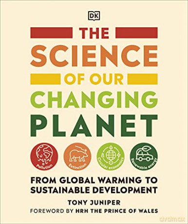 The Science of our Changing Planet: From Global Warming to Sustainable Development - Tony Juniper [KSIĄŻKA]