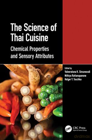 The Science of Thai Cuisine: Chemical Properties and Sensory Attributes - Valeeratana K. Sinsawasdi [KSIĄŻKA]