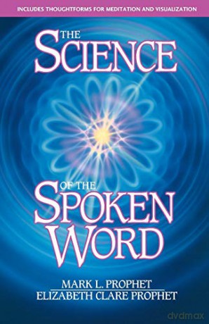 The Science of the Spoken Word - Mark L Prophet [KSIĄŻKA]