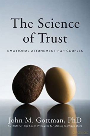 The Science of Trust: Emotional Attunement for Couples - John Gottman [KSIĄŻKA]