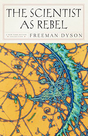 The Scientist As Rebel (New York Review Books) - Freeman Dyson [KSIĄŻKA]