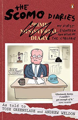 The Scomo Diaries: My First Eighteen Months at the Coalface - Tosh Greenslade [KSIĄŻKA]
