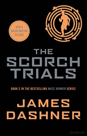 The Scorch Trials: book 2 in the multi-million bestselling Maze Runner series - James Dashner [KSIĄŻKA]