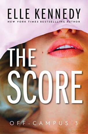 The Score: 3 (Off-Campus, 3) - Elle Kennedy [KSIĄŻKA]