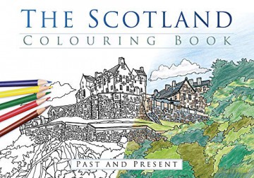 The Scotland Colouring Book: Past and Present - The History Press [KSIĄŻKA]