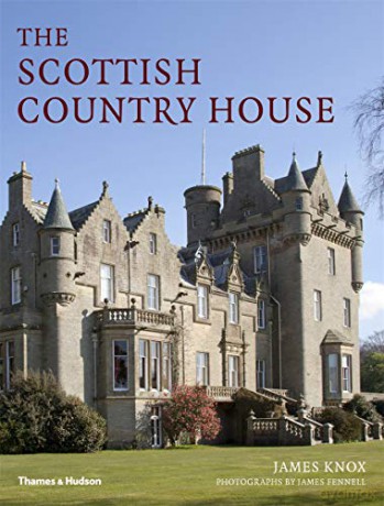 The Scottish Country House - James Knox [KSIĄŻKA]