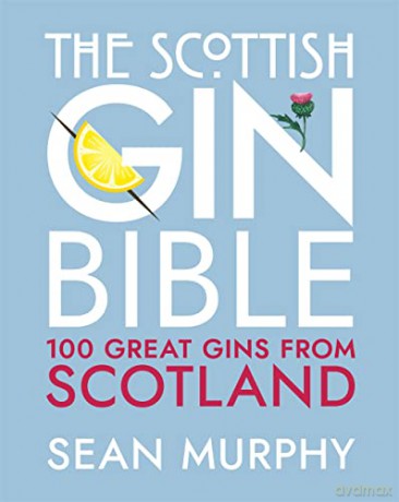 The Scottish Gin Bible - Sean Murphy [KSIĄŻKA]