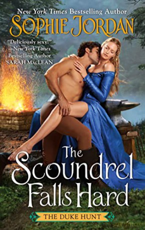The Scoundrel Falls Hard: The Duke Hunt: 3 - Sophie Jordan [KSIĄŻKA]