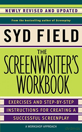 The Screenwriter's Workbook: Excercises and Step-By-Step Instructions for Creating a Successful Screenplay - Syd Field [KSIĄŻKA]