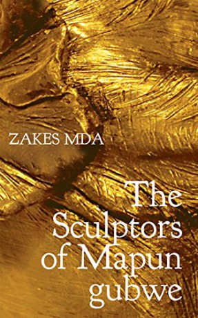 The Sculptors of Mapungubwe (The Africa List) - Zakes Mda [KSIĄŻKA]