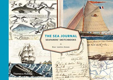 The Sea Journal: Seafarers' Sketchbooks - Huw Lewis-Jones [KSIĄŻKA]