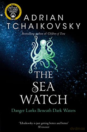 The Sea Watch: Volume 6 (Shadows of the Apt, 6) - Adrian Tchaikovsky [KSIĄŻKA]