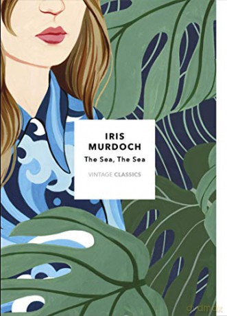 The Sea, The Sea (Vintage Classics Murdoch Series): A BBC Between the Covers Big Jubilee Read Pick - Iris Murdoch [KSIĄŻKA]