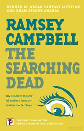 The Searching Dead: 1 (The Three Births of Daoloth, 1) - Ramsey Campbell [KSIĄŻKA]