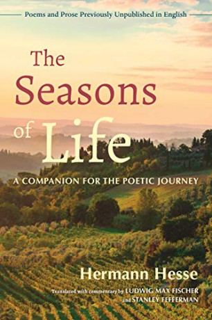 The Seasons of Life: A Companion for the Poetic Journey--Poems and Prose Previously Unpublished in English - Hermann Hesse [KSIĄŻKA]