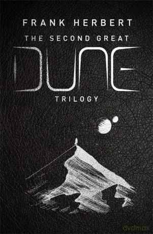 The Second Great Dune Trilogy: God Emperor of Dune, Heretics of Dune, Chapter House Dune - Frank Herbert [KSIĄŻKA]